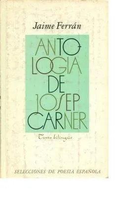 Libro usado en venta: Antologia de Josep Carner de Jaime Ferran; editorial Plaza & Janes impreso en 1977 realizamos envios a todo el mundo.1