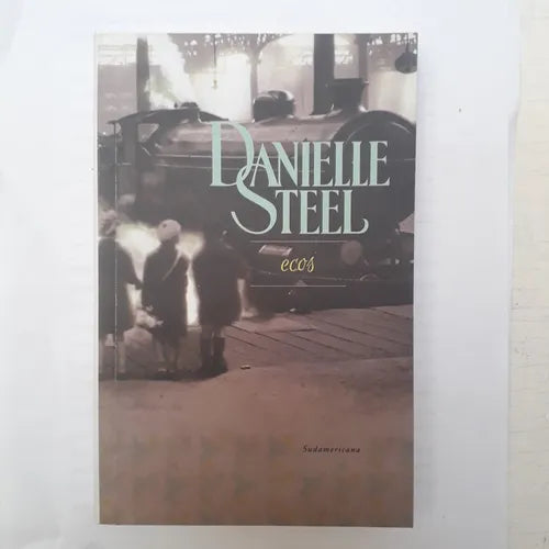 Libro usado en venta: Ecos de Danielle Steel; editorial Sudamericana impreso en 2012 realizamos envios a todo el mundo.1