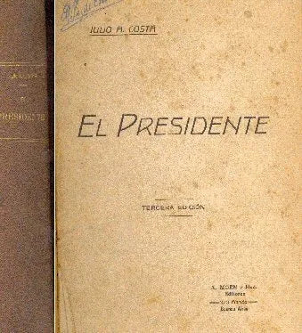 Libro usado en venta: El presidente de Julio A. Costa; editorial A. Moen y Hno realizamos envios a todo el mundo.1
