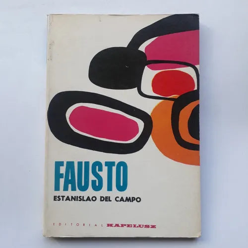 Libro usado en venta: Fausto de Estanislao del Campo; editorial Kapelusz impreso en 1969 realizamos envios a todo el mundo.1