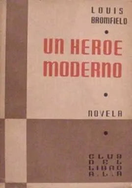 Libro usado en venta: Un heroe moderno de Louis Bromfield; editorial Club del libro impreso en 1939 realizamos envios a todo el mundo.1