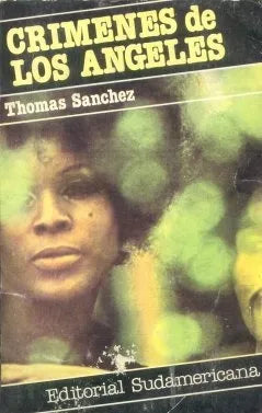 Libro usado en venta: Crimenes de los Angeles de Thomas Sanchez; editorial Sudamericana impreso en 1981 realizamos envios a todo el mundo.1