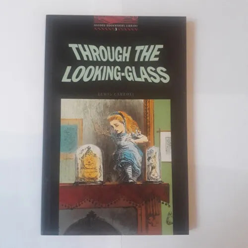 Libro usado en venta: Through the looking-glass - Stage 3 de Lewis Carroll; editorial Oxford University Press impreso en 2004 envios a todo el mundo.1