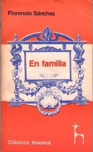Libro usado en venta: En familia de Florencio Sanchez; editorial Huemul impreso en 1977 realizamos envios a todo el mundo.1