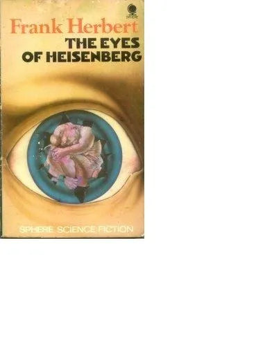 Libro usado en venta: The eyes of heisenberg de Frank A. Herbert; editorial Sphere impreso en 1972 realizamos envios a todo el mundo.1