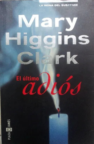 Libro usado en venta: El ultimo adios de Mary Higgins Clark; editorial Plaza & Janes impreso en 2001 realizamos envios a todo el mundo.1