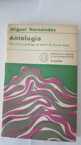 Libro usado en venta: Antologia de Miguel Hernandez; editorial Losada impreso en 1976 realizamos envios a todo el mundo.1