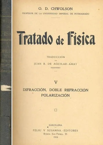 Libro usado en venta: Tratado de fisica - Difraccion, doble refraccion, polarizacion de O. D. Chwolson; editorial Feliu y Susanna impreso en 1918.1