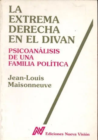 Libro usado en venta: La extrema derecha en el divan de Jean - Louis Maisonneuve; editorial Nueva Vision impreso en 1994 envios a todo el mundo.1