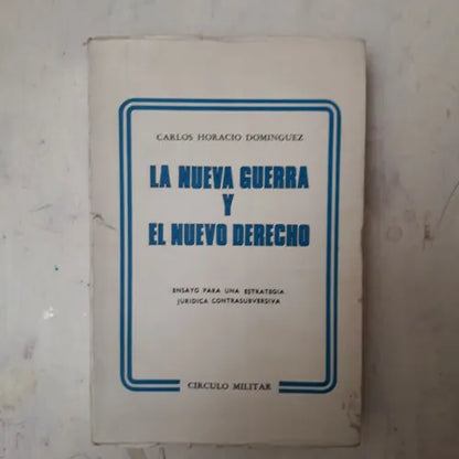 Libro usado en venta: La nueva guerra y El nuevo derecho - (Tomo 1) de Carlos Horacio Dominguez; editorial Circulo Militar impreso en 1980.1
