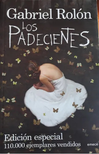 Libro usado en venta: Los padecientes de Gabriel Rolon; editorial Emece impreso en 2014 realizamos envios a todo el mundo.1