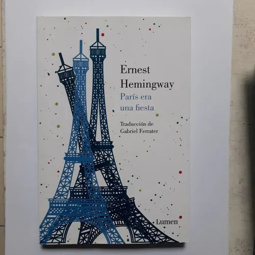 Libro usado en venta: Paris era una fiesta de Ernest Hemingway; editorial Lumen impreso en 2018 realizamos envios a todo el mundo.1
