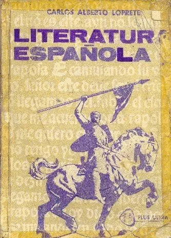 Libro usado en venta: Literatura espa?ola de Carlos Alberto Loprete; editorial Plus Ultra impreso en 1981 realizamos envios a todo el mundo.1