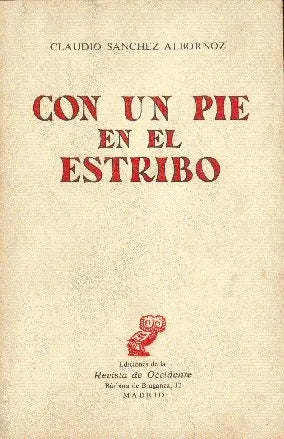 Libro usado en venta: Con un pie en el estribo de Claudio Sanchez Albornoz; editorial Revista de Occidente impreso en 1974 envios a todo el mundo.1