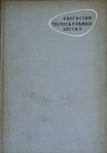 Libro usado en venta: Educacion t?cnica y cambio social de Stephen F. Cotgrove; editorial Rialp impreso en 1964 realizamos envios a todo el mundo.1
