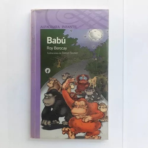 Libro usado en venta: Babu de Roy Berocay; editorial Alfaguara impreso en 2006 realizamos envios a todo el mundo.1
