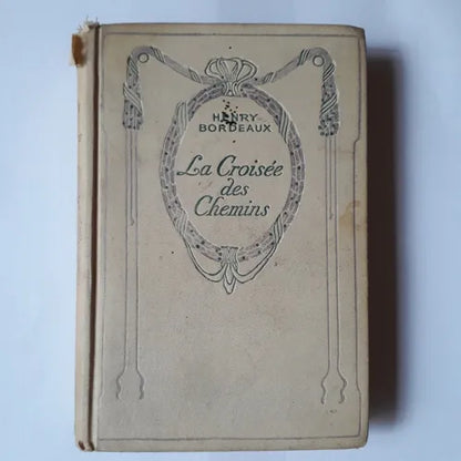 Libro usado en venta: La Croisee des Chemins de Henry Bordeaux; editorial Nelson realizamos envios a todo el mundo.1