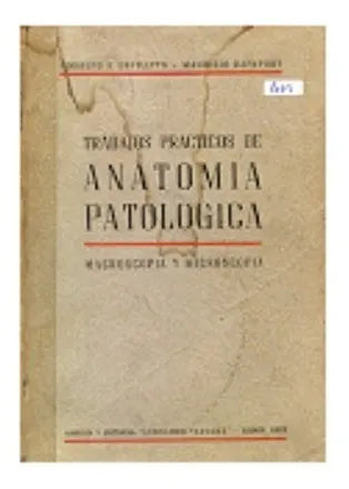 Libro usado en venta: Trabajos practicos de anatomia patologica de Rodolfo A. Defilipo - Mauricio Rapaport; editorial Vazquez impreso en 1942.1