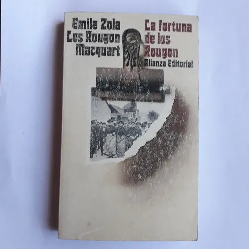 Libro usado en venta: La fortuna de los Rougon de Emile Zola (Emilio Zola); editorial Alianza impreso en 1981 realizamos envios a todo el mundo.1