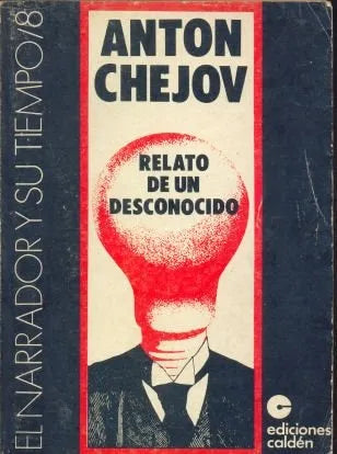 Libro usado en venta: Relato de un desconocido de Anton Chejov; editorial Calden impreso en 1977 realizamos envios a todo el mundo.1