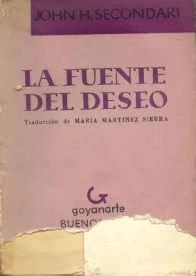 Libro usado en venta: La fuente del deseo de John H. Secondari; editorial Juan Goyanarte impreso en 1954 realizamos envios a todo el mundo.1