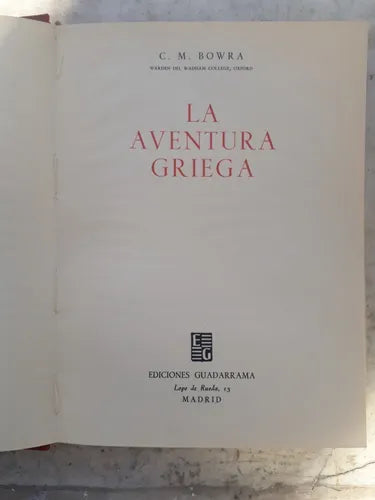Libro usado en venta: La aventura griega de C. M. Bowra; editorial Guadarrama impreso en 1960 realizamos envios a todo el mundo.1