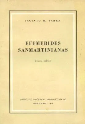 Libro usado en venta: Efemerides Sanmartinianas de Jacinto R Yaben; editorial Instituto Nacional Sanmartiniano impreso en 1978 envios a todo el mundo.1