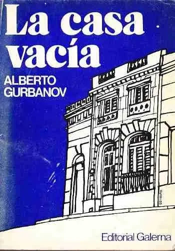 Libro usado en venta: La casa vacia de Alberto Gurbanov; editorial Galerna impreso en 1981 realizamos envios a todo el mundo.1