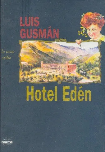 Libro usado en venta: Hotel Eden de Luis Gusman; editorial Norma impreso en 1999 realizamos envios a todo el mundo.1