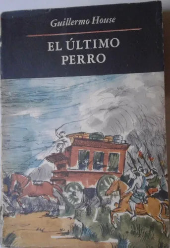 Libro usado en venta: El ultimo perro de Guillermo House; editorial Emece impreso en 1967 realizamos envios a todo el mundo.1