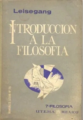 Libro usado en venta: Introduccion a la filosofia de Leisegang; editorial UTEHA impreso en 1961 realizamos envios a todo el mundo.1