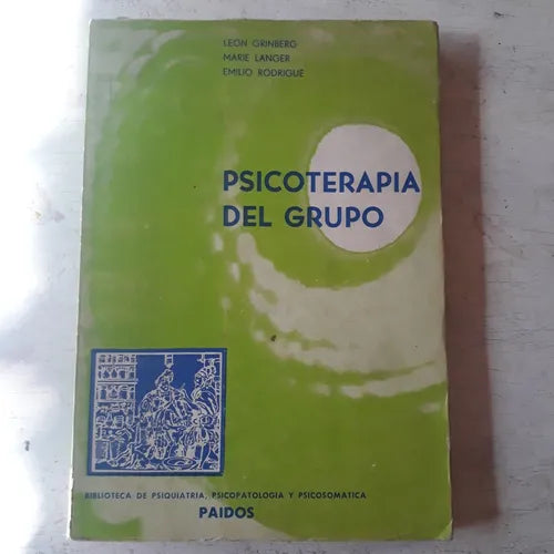 Libro usado en venta: Psicoterapia del grupo; editorial Paidos impreso en 1971 realizamos envios a todo el mundo.1