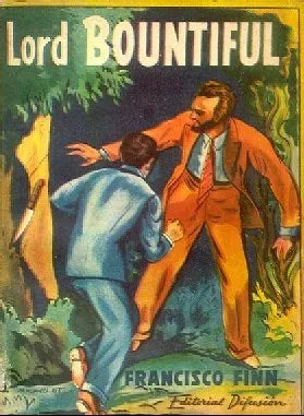 Libro usado en venta: Lord Bountiful de Francisco Finn; editorial Difusion impreso en 1951 realizamos envios a todo el mundo.1