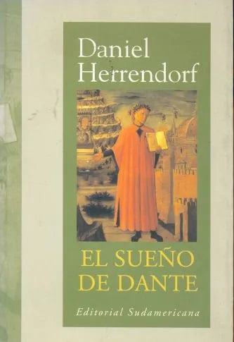Libro usado en venta: El sue?o de Dante de Daniel Herrendorf; editorial Sudamericana impreso en 1999 realizamos envios a todo el mundo.1