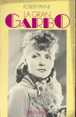Libro usado en venta: La Gran Garbo de Robert Payne; editorial Bruguera impreso en 1979 realizamos envios a todo el mundo.1
