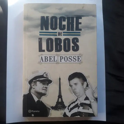 Libro usado en venta: Noche de lobos de Abel Posse; editorial Planeta impreso en 2011 realizamos envios a todo el mundo.1