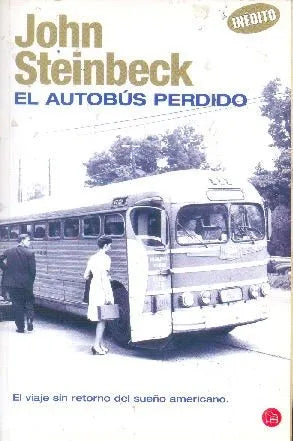 Libro usado en venta: El autobus Perdido de John Steinbeck; editorial Punto de Lectura impreso en 2010 realizamos envios a todo el mundo.1