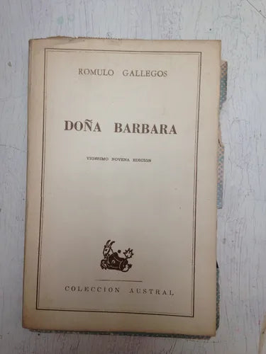 Libro usado en venta: Do?a Barbara (Sin sobrecubierta) de Romulo Gallegos; editorial Espasa - Calpe impreso en 1972 realizamos envios a todo el mundo.1