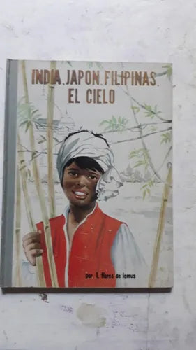 Libro usado en venta: India, Japon, Filipinas, el cielo de Isabel Flores de Lemus; editorial Vilamala impreso en 1962 envios a todo el mundo.1