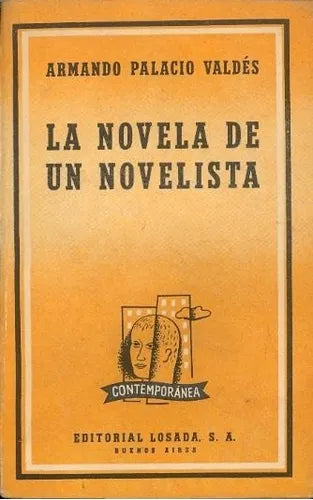 Libro usado en venta: La novela de un novelista de Armando Palacio Valdes; editorial Losada impreso en 1963 realizamos envios a todo el mundo.1