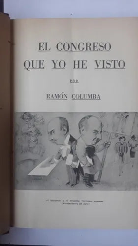 Libro usado en venta: El congreso que yo he visto (1914-1933) de Ramon Columba; editorial Ediciones del Autor impreso en 1949 envios a todo el mundo.1