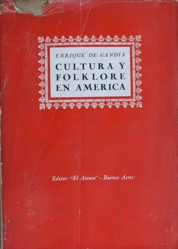 Libro usado en venta: Cultura y folklore en Am?rica de Enrique De Gandía; editorial El Ateneo impreso en 1947 realizamos envios a todo el mundo.1