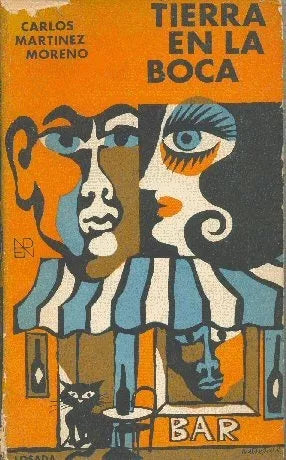 Libro usado en venta: Tierra en la boca de Carlos Martinez Moreno; editorial Losada impreso en 1974 realizamos envios a todo el mundo.1