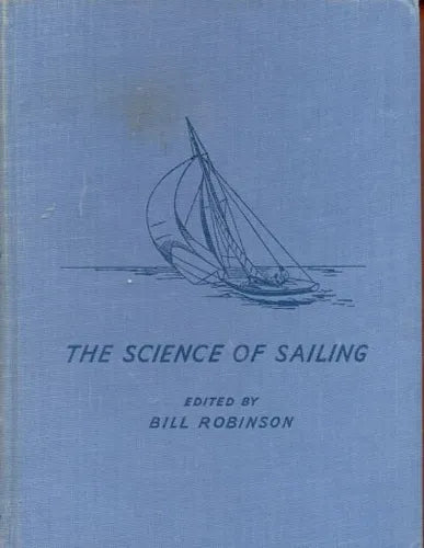 Libro usado en venta: The science of sailing de Bill Robinson; editorial Macmillan impreso en 1961 realizamos envios a todo el mundo.1