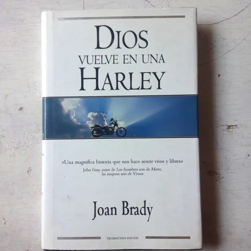 Libro usado en venta: Dios vuelve en una Harley de Joan Brady; editorial Ediciones B impreso en 1999 realizamos envios a todo el mundo.1