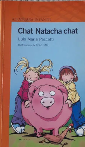Libro usado en venta: Chat Natacha chat de Luis Maria Pescetti; editorial Alfaguara impreso en 2005 realizamos envios a todo el mundo.1