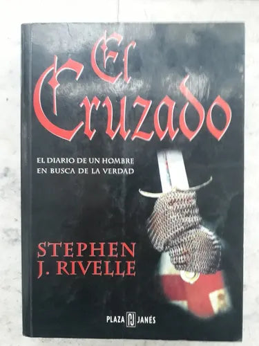 Libro usado en venta: El cruzado de Stephen J. Rivelle; editorial Plaza & Janes impreso en 1997 realizamos envios a todo el mundo.1