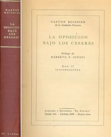 Libro usado en venta: La oposicion bajo los Cesares de Gaston Boissier; editorial El Ateneo impreso en 1944 realizamos envios a todo el mundo.1