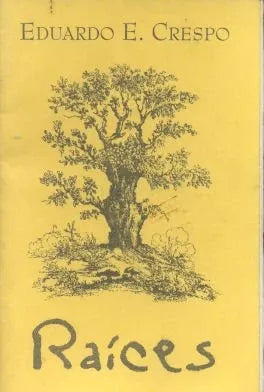 Libro usado en venta: Raices de Eduardo E. Crespo; editorial El Duende impreso en 2000 realizamos envios a todo el mundo.1