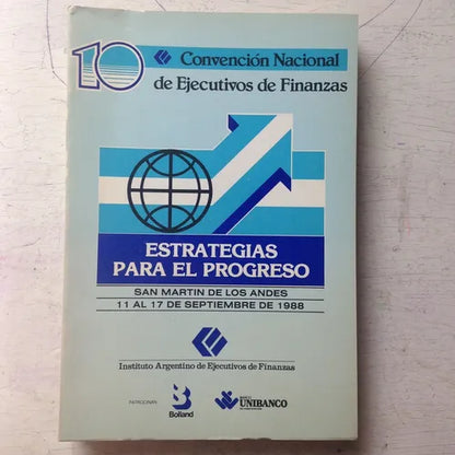 Libro usado en venta: 10 Convencion Nacional de Ejecutivos de Finanzas; editorial Instituto Argentino de Ejecutivos de Finanzas impreso en 1988.1